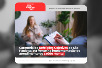 Categoria de Refeições Coletivas de São Paulo sai na frente na implementação de atendimento de saúde mental